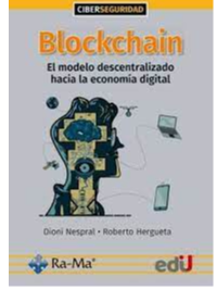 BLOCKCHAIN. EL MODELO DESCENTRALIZADO HACIA LA ECONOMÍA DIGITAL