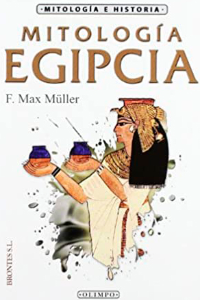 MITOLOGIA EGIPCIA, F. MAX MÜLLE