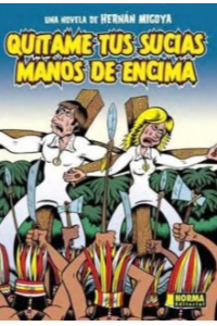 QUITAME TUS SUCIAS MANOS DE ENCIMA