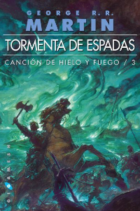 TORMENTA DE ESPADAS CANCION DE HIELO Y FUEGO III