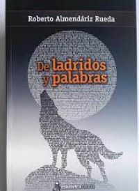 LADRIDOS Y PALABRAS DE