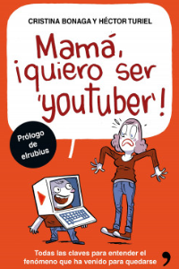 MAMA, ¡QUIERO SER YOUTUBER!