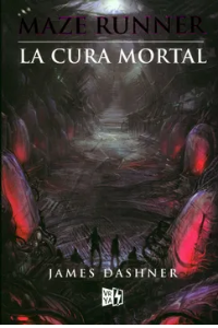 MAZE RUNNER 4-LA CURA MORTAL