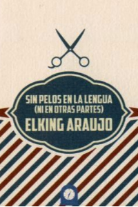 SIN PELOS EN LA LENGUA NI EN OTRAS PARTES