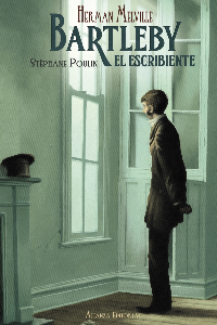 BARTLEBY, EL ESCRIBIENTE
