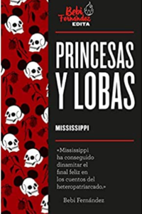PRINCESAS Y LOBAS.(BEBI EDITA)