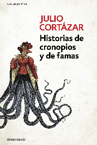 HISTORIAS DE CRONOPIOS Y DE FAMAS.(CONTEMPO