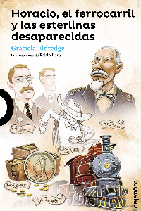 HORACIO EL FERROCARRIL Y LAS ESTERLINAS DESAPARECIDAS ALFA AZUL