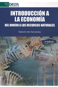 INTRODUCCION A LA ECONOMIA DEL DINERO A LOS RECURSOS NATURALES