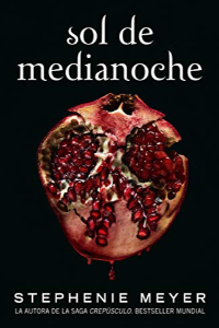 SOL DE MEDIANOCHE (SAGA CREPUSCULO 5)
