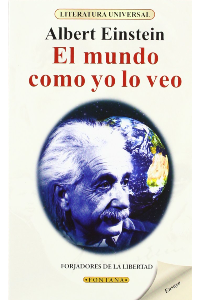 EL MUNDO COMO YO LO VEO, ALBERT EINSTEIN (C)