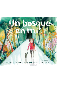 UN BOSQUE EN MI. DEBORAH, UNDERWOOD.