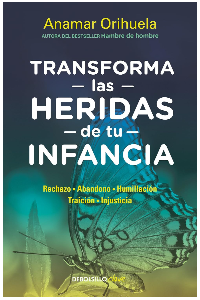 TRANSFORMA LAS HERIDAS DE TU INFANCIA 