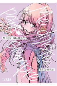 ME DIJISTE PARA SIEMPRE (TOMO UNICO). YOKOYARI MENGO.
