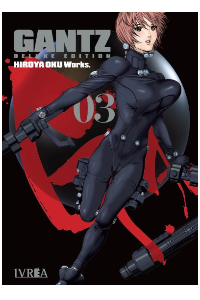 GANTZ DELUXE EDITION 03. HIROYA OKU.